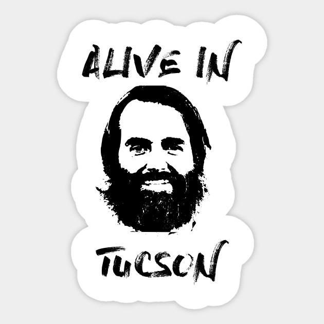 live in tucson Sticker by horrorshirt
